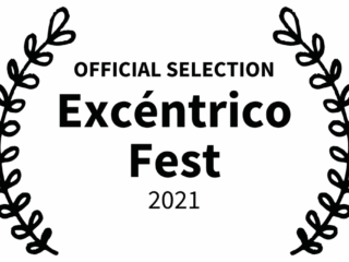 OFFICIAL SELECTION - Excntrico Fest - 2021 (1)