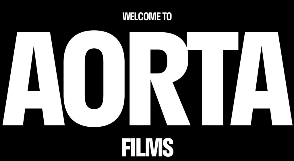 welcome to AORTA films