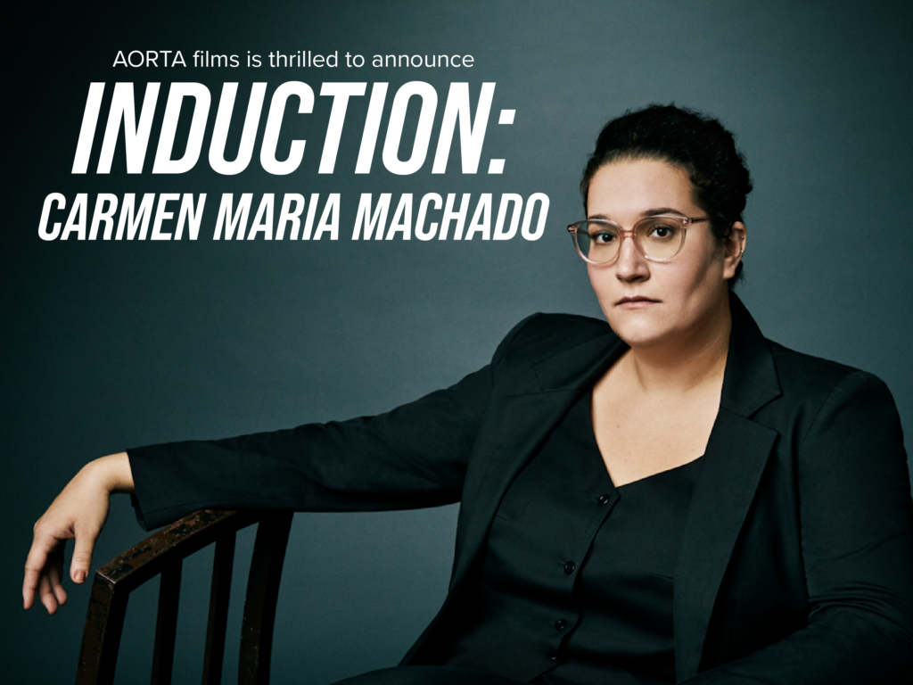 AORTA films announces award-winning author Carmen Maria Machado as the first guest artist as their Induction Series